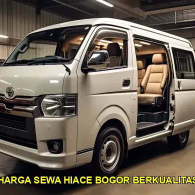 harga sewa hiace bogor berkualitas